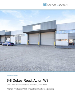 6-8 Dukes Road, Acton W3 6, 7 & 8 Dukes Road Industrial Estate, Dukes Road, London W3 0SL