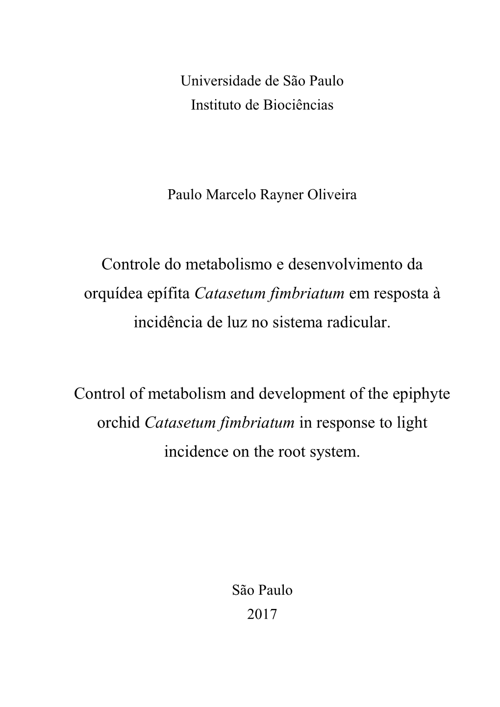 Controle Do Metabolismo E Desenvolvimento Da Orquídea Epífita Catasetum Fimbriatum Em Resposta À Incidência De Luz No Sistema Radicular