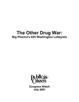 The Other Drug War: Big Pharma’S 625 Washington Lobbyists