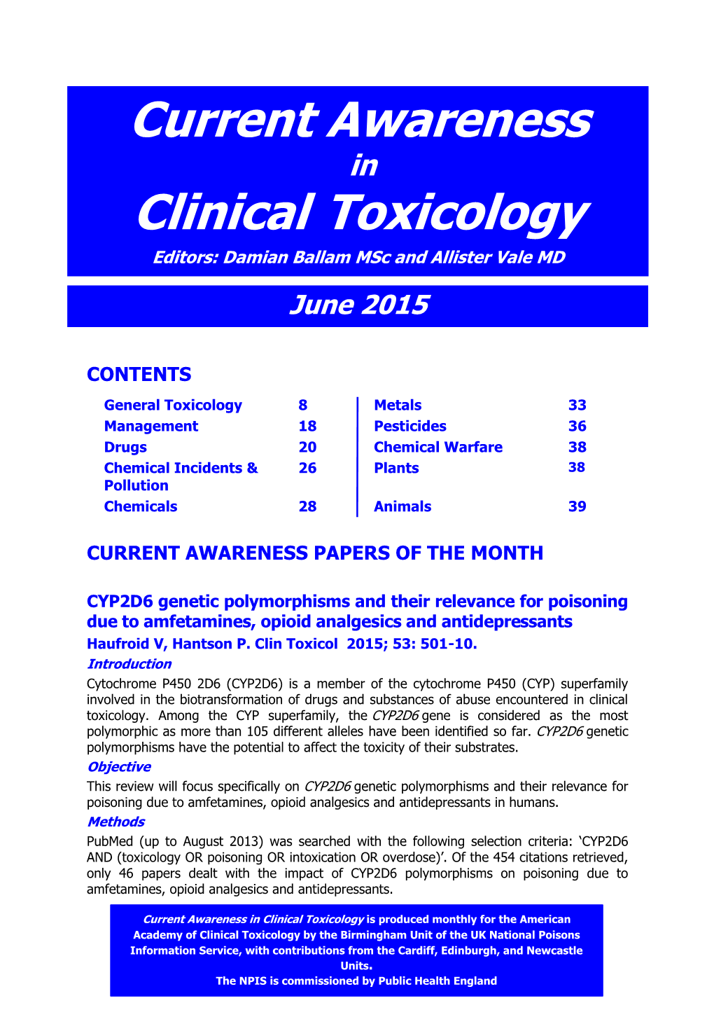 Current Awareness in Clinical Toxicology Editors: Damian Ballam Msc and Allister Vale MD