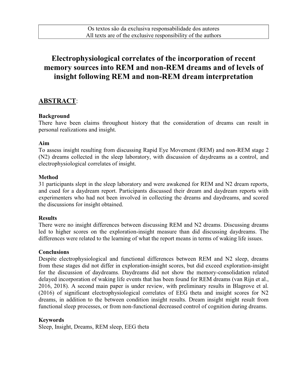 Professor Mark Blagrove Swansea University Sleep Laboratory Department of Psychology Swansea University SA2 0LY UK