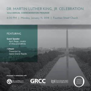 DR. MARTIN LUTHER KING, JR. CELEBRATION 32Nd ANNUAL COMMEMORATION PROGRAM 6:00 PM | Monday, January 15, 2018 | Fountain Street Church