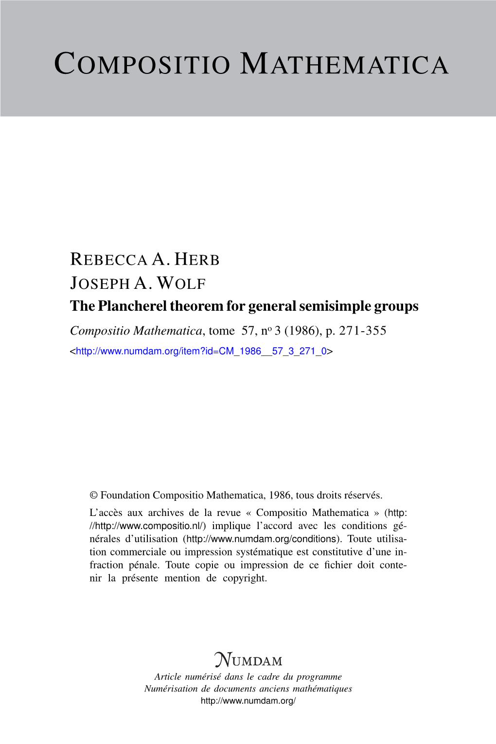 The Plancherel Theorem for General Semisimple Groups Compositio Mathematica, Tome 57, No 3 (1986), P