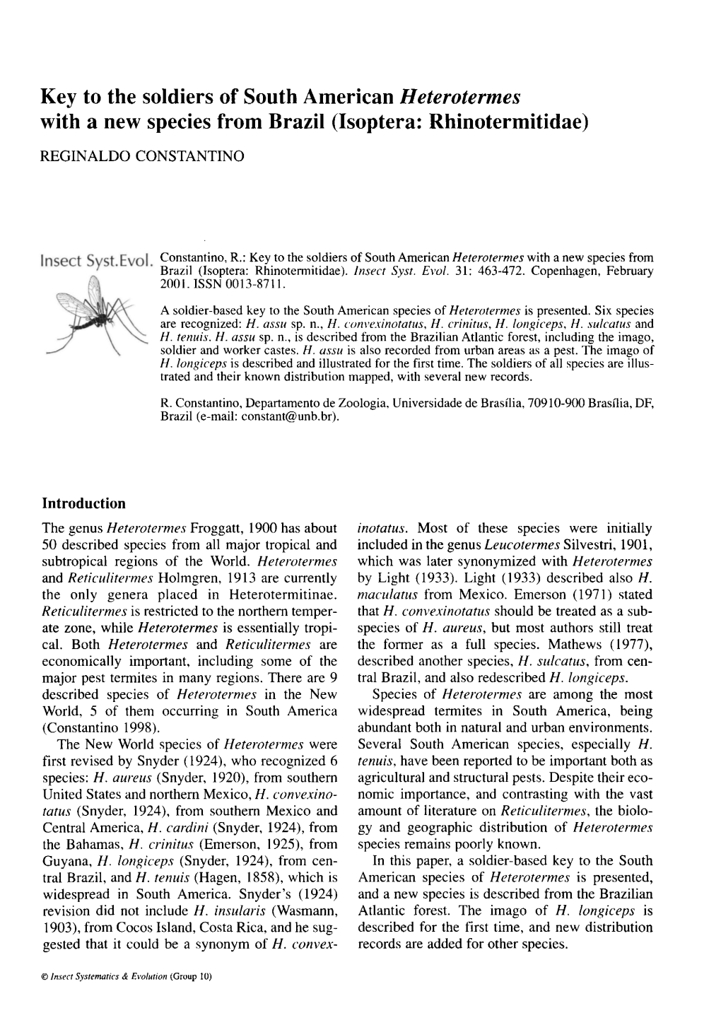 Key to the Soldiers of South American Heterotermes with a New Species from Brazil (Isoptera: Rhinotermitidae) REGINALDO CONSTANTINO