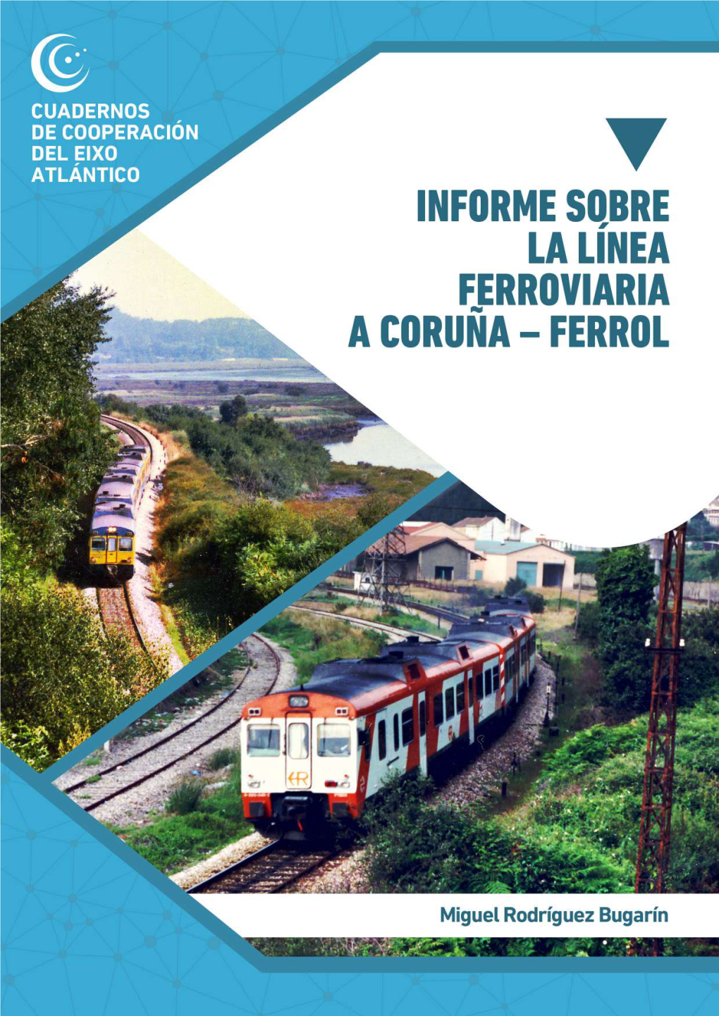 Tal Como Recoge El Informe Sobre La Línea Ferroviaria a Coruña-Ferrol