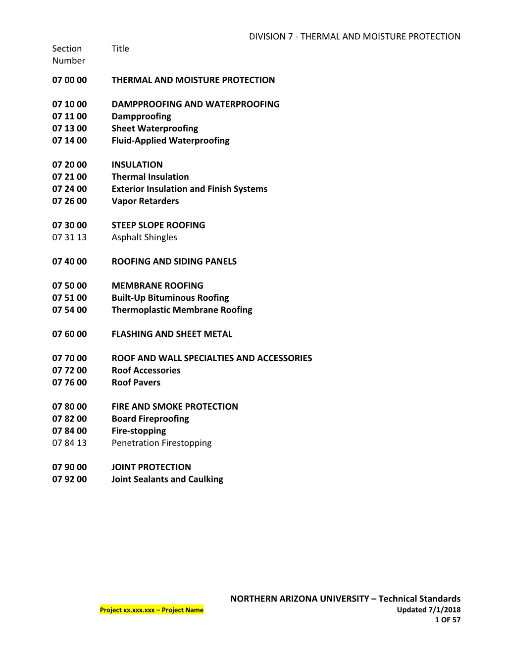 DIVISION 7 ‐ THERMAL and MOISTURE PROTECTION Section Title Number 07 00 00 THERMAL and MOISTURE PROTECTION