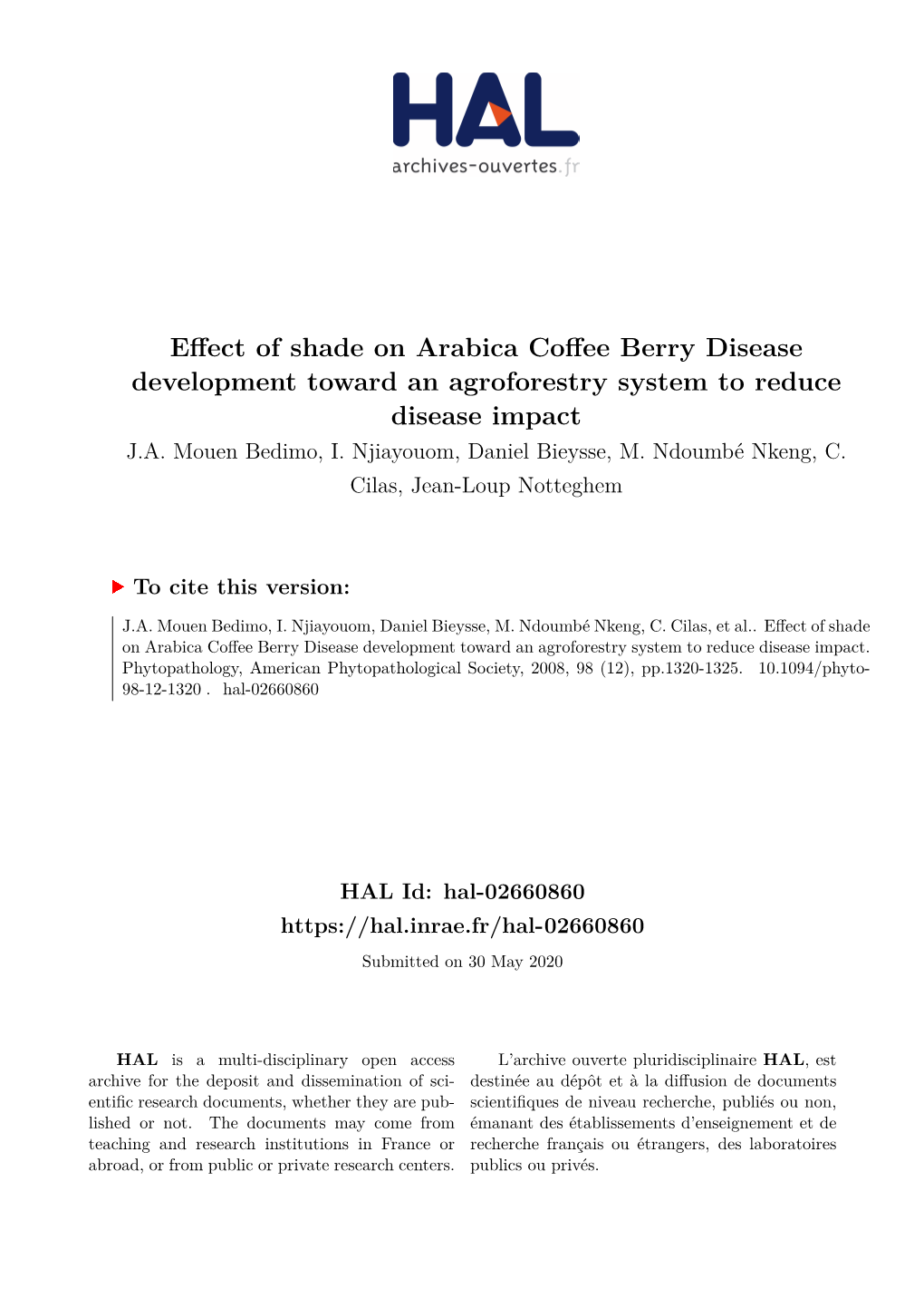 Effect of Shade on Arabica Coffee Berry Disease Development Toward an Agroforestry System to Reduce Disease Impact J.A