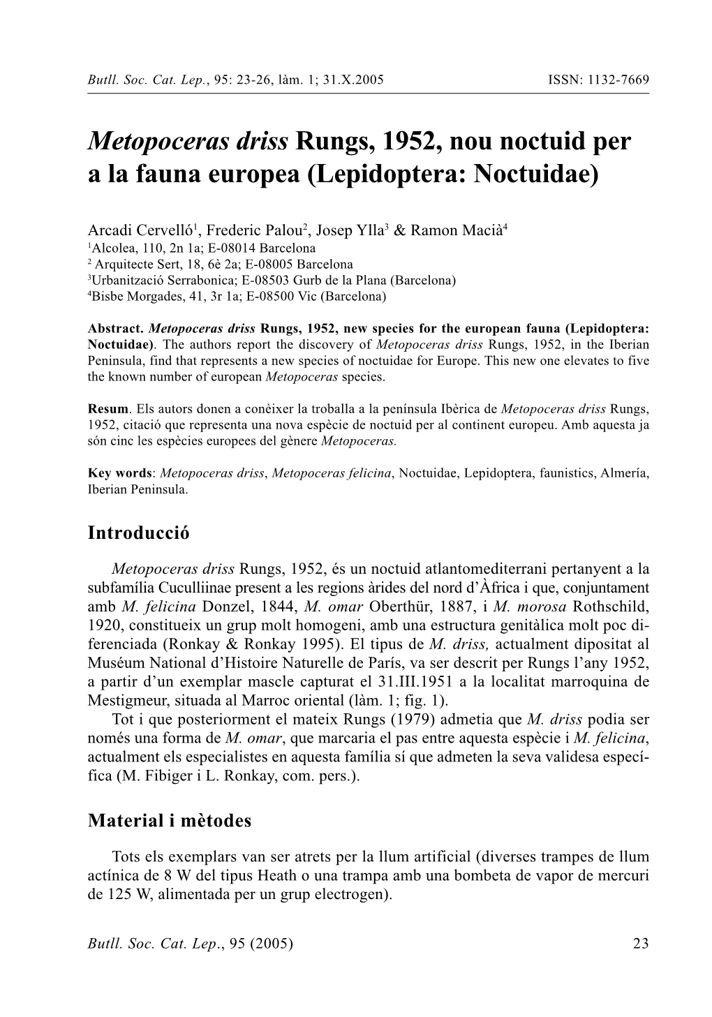 Metopoceras Driss Rungs, 1952, Nou Noctuid Per a La Fauna Europea (Lepidoptera: Noctuidae)