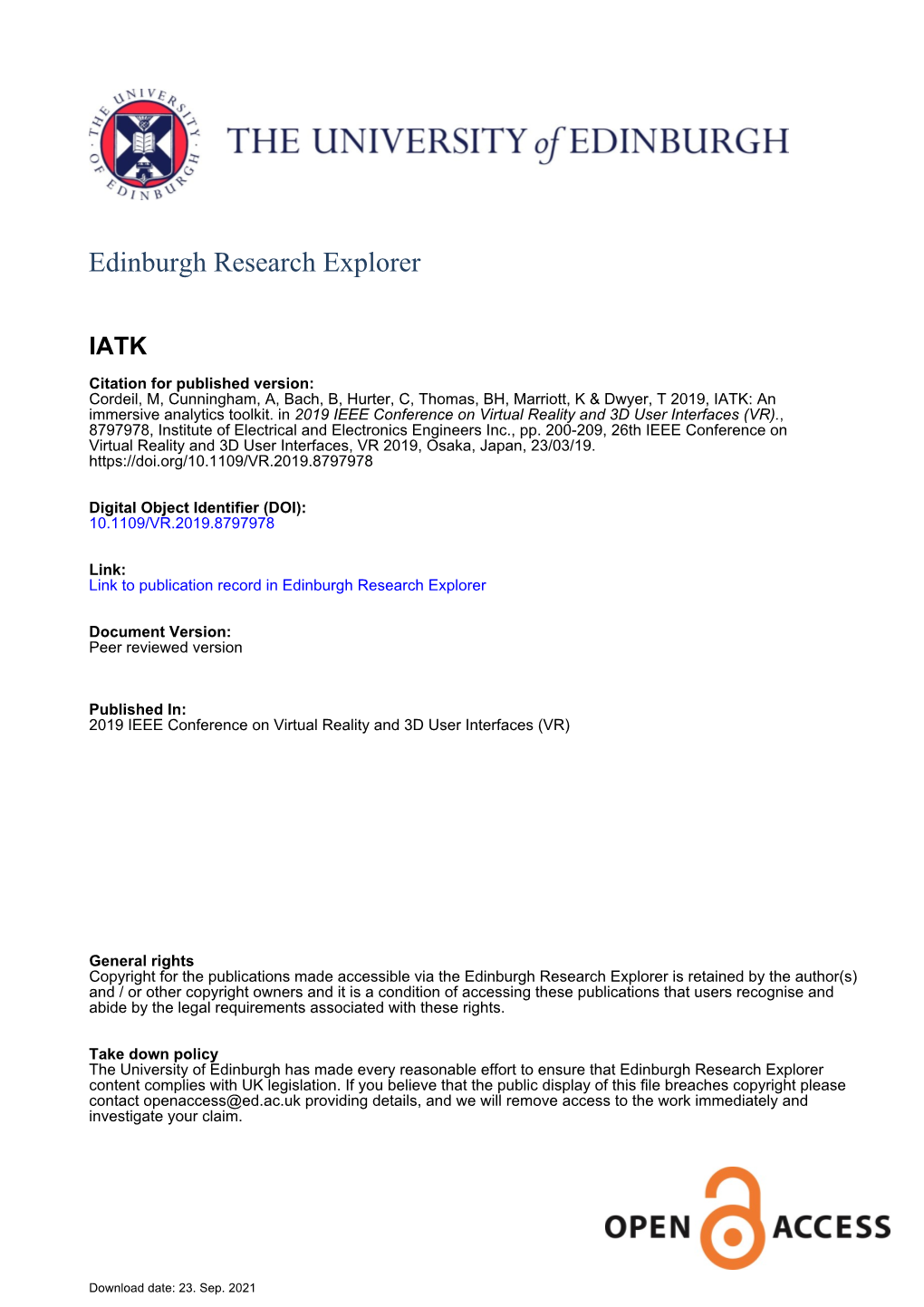 IATK Citation for Published Version: Cordeil, M, Cunningham, A, Bach, B, Hurter, C, Thomas, BH, Marriott, K & Dwyer, T 2019, IATK: an Immersive Analytics Toolkit