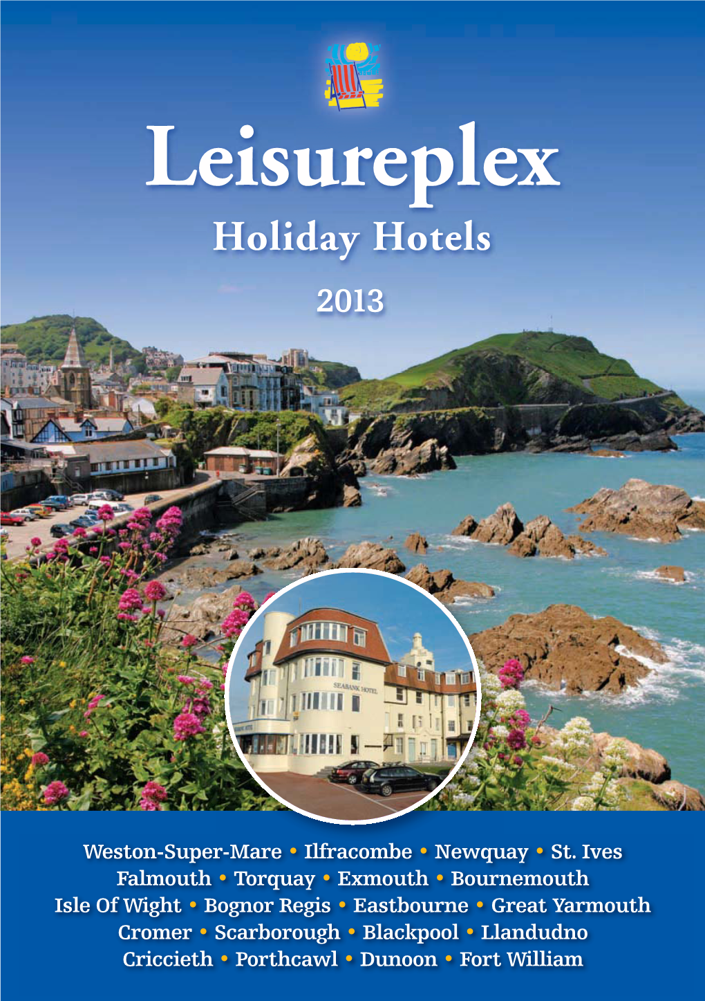 Weston-Super-Mare • Ilfracombe • Newquay • St. Ives Falmouth