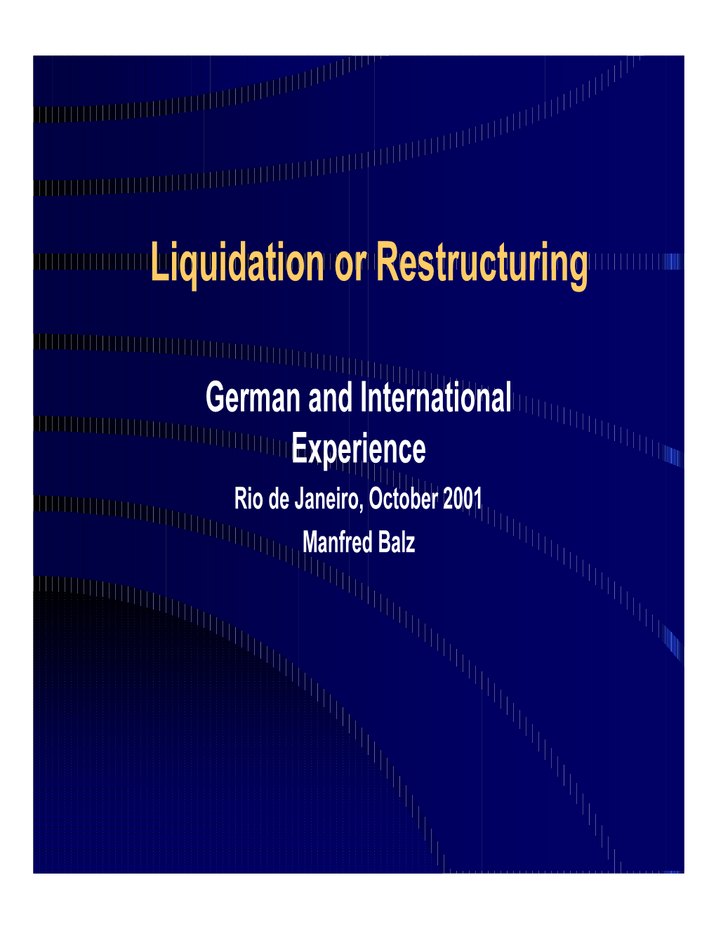 Liquidation Or Restructuring