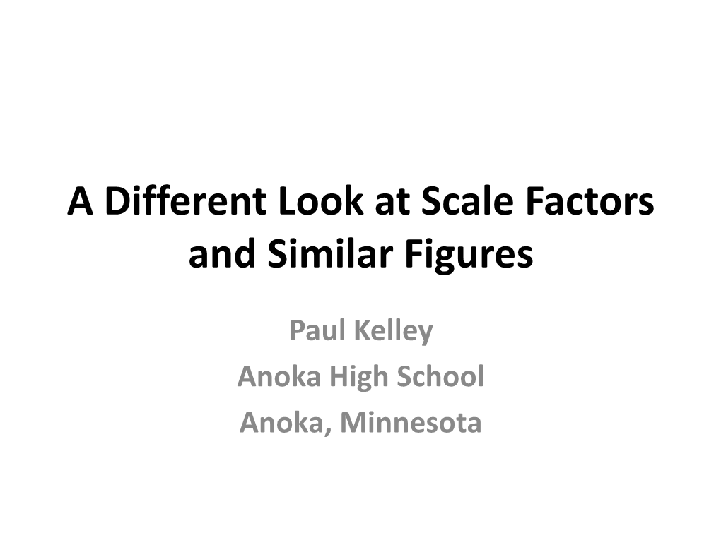 A Different Look at Similar Figures and Scale Factor