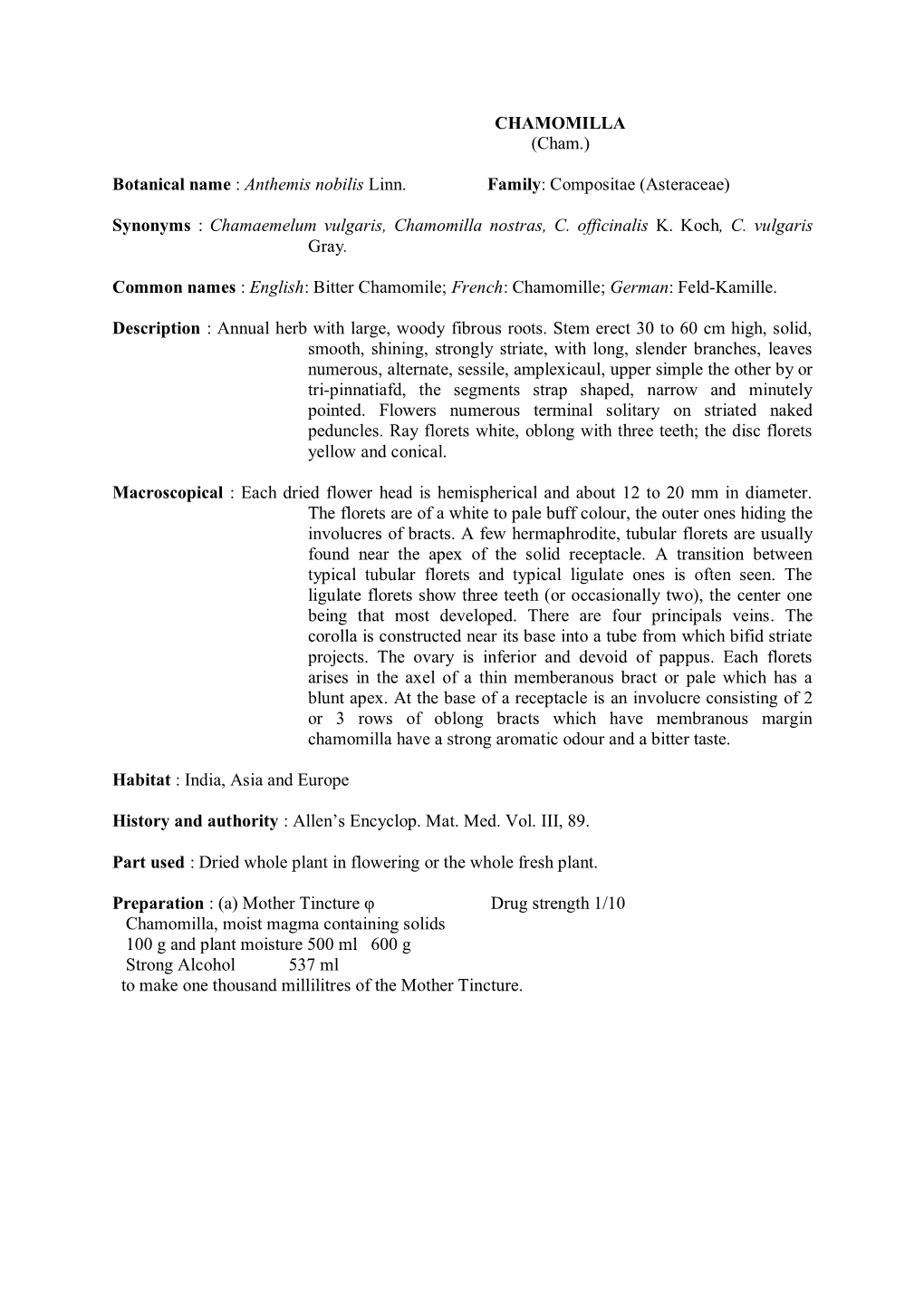 CHAMOMILLA (Cham.) Botanical Name : Anthemis Nobilis Linn
