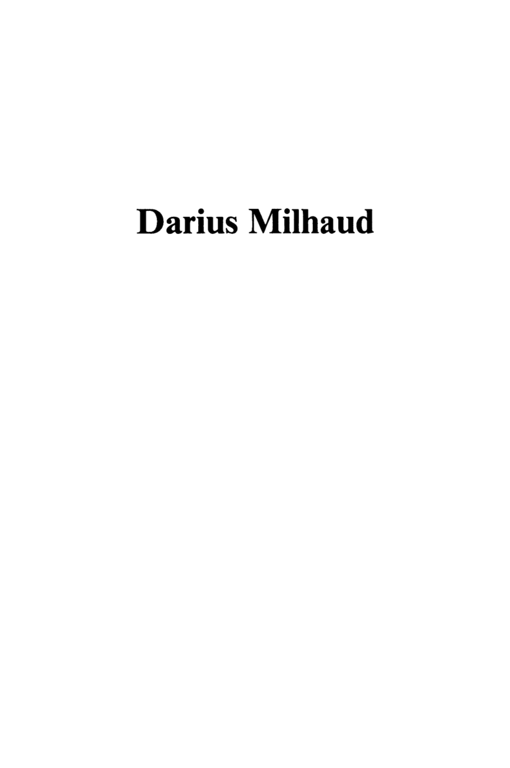 Darius Milhaud Darius Milhaud