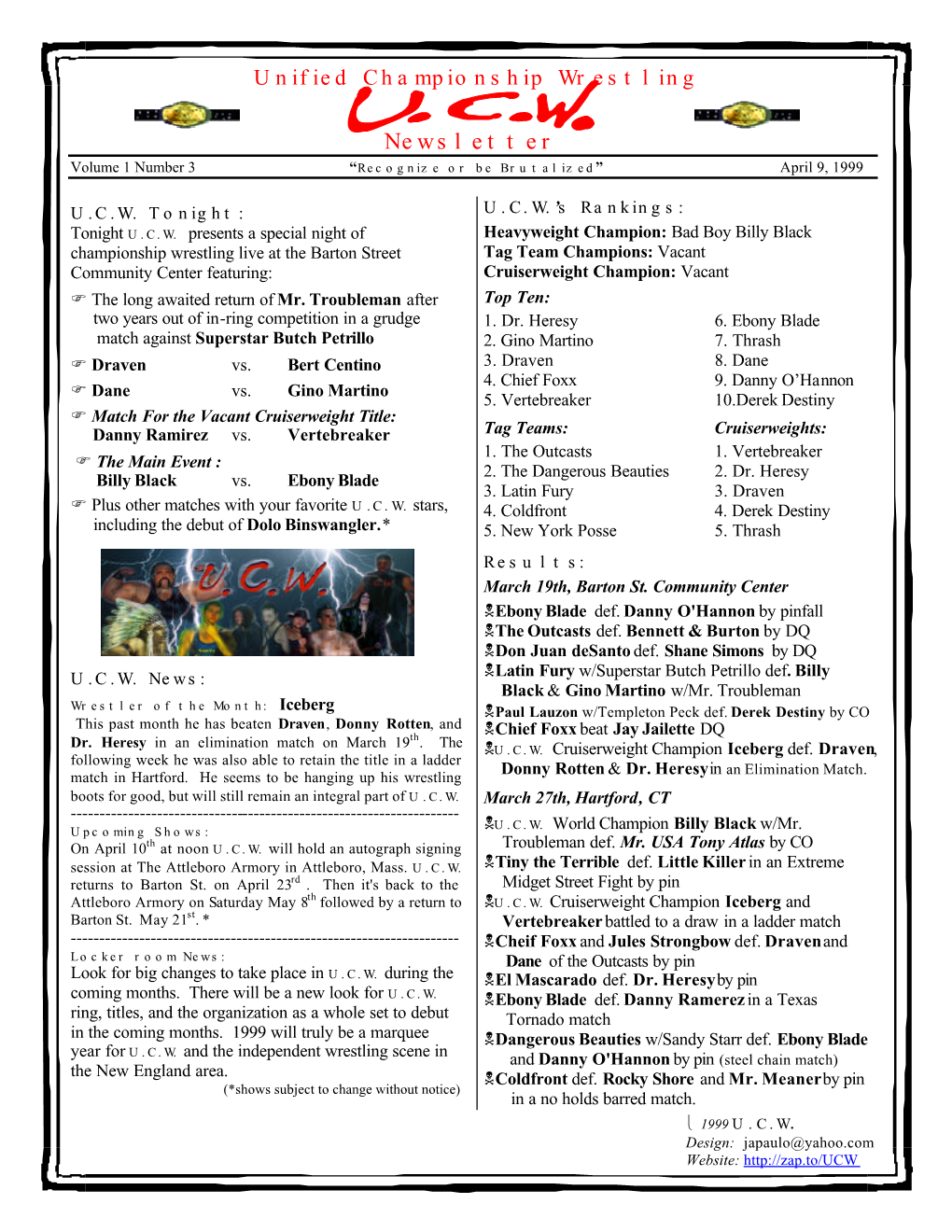 Newsletter Volume 1 Number 3 “Recognize Or Be Brutalized” April 9, 1999