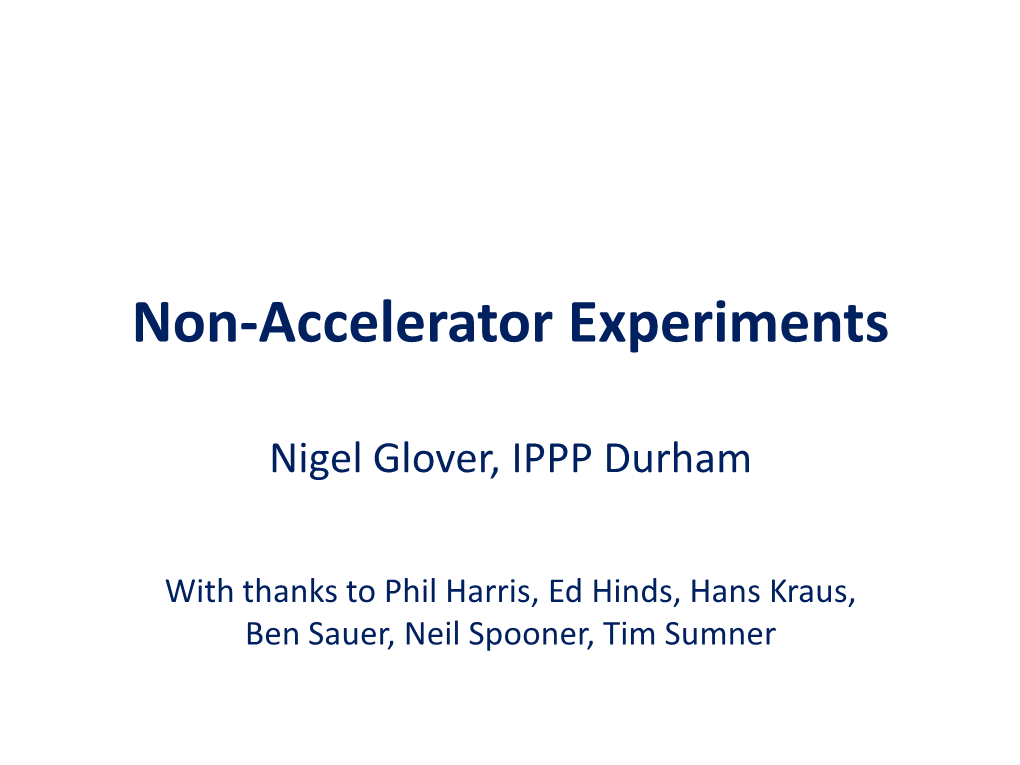 Non-Accelerator Experiments