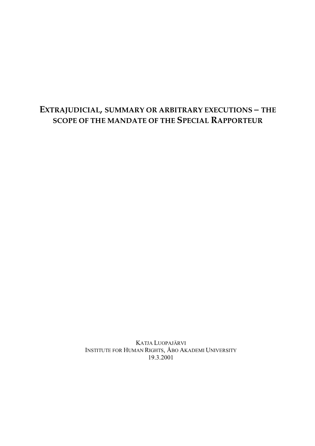 Extrajudicial, Summary Or Arbitrary Executions – the Scope of the Mandate of the Special Rapporteur