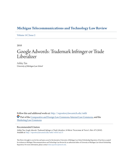 Google Adwords: Trademark Infringer Or Trade Liberalizer Ashley Tan University of Michigan Law School