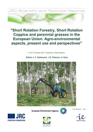 Short Rotation Forestry, Short Rotation Coppice and Perennial Grasses in the European Union: Agro-Environmental Aspects, Present Use and Perspectives"