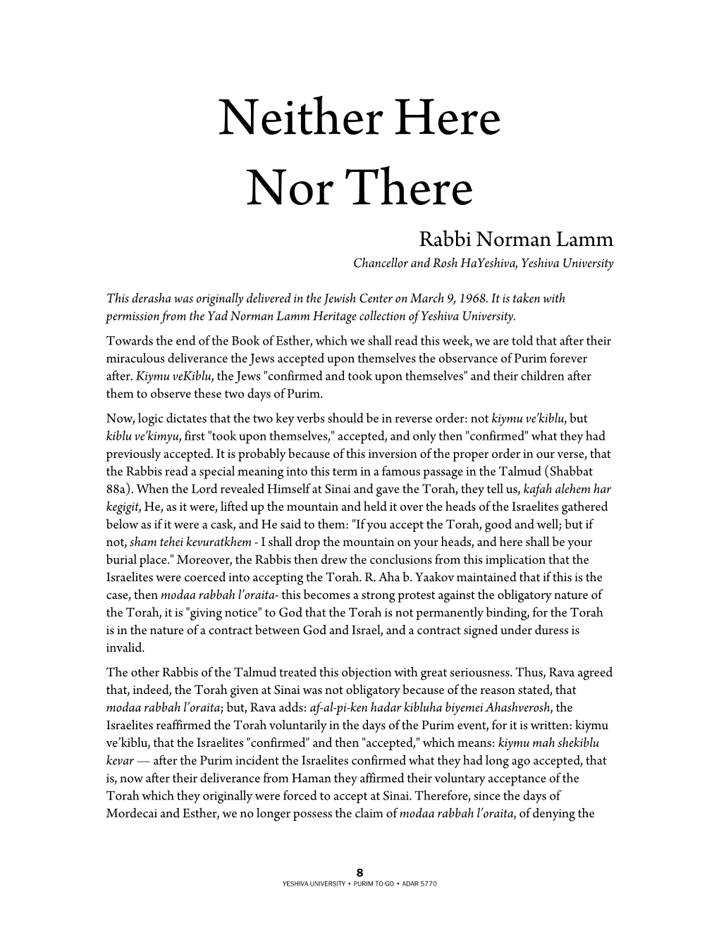 Neither Here Nor There Rabbi Norman Lamm Chancellor and Rosh Hayeshiva, Yeshiva University
