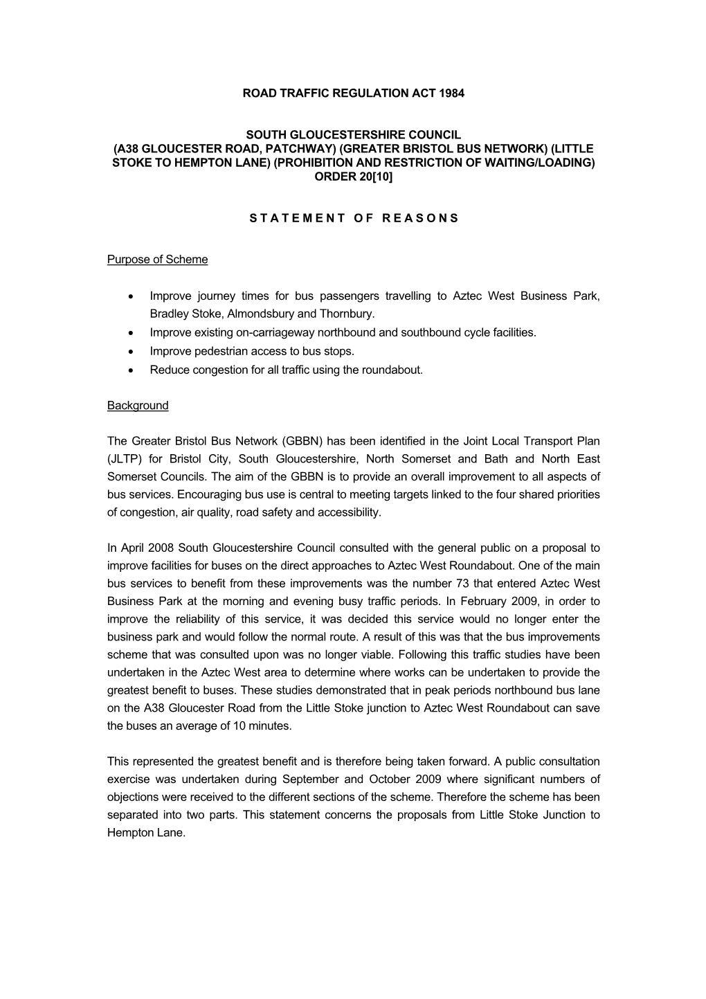 Road Traffic Regulation Act 1984 South Gloucestershire Council (A38 Gloucester Road, Patchway) (Greater Bristol Bus Network)