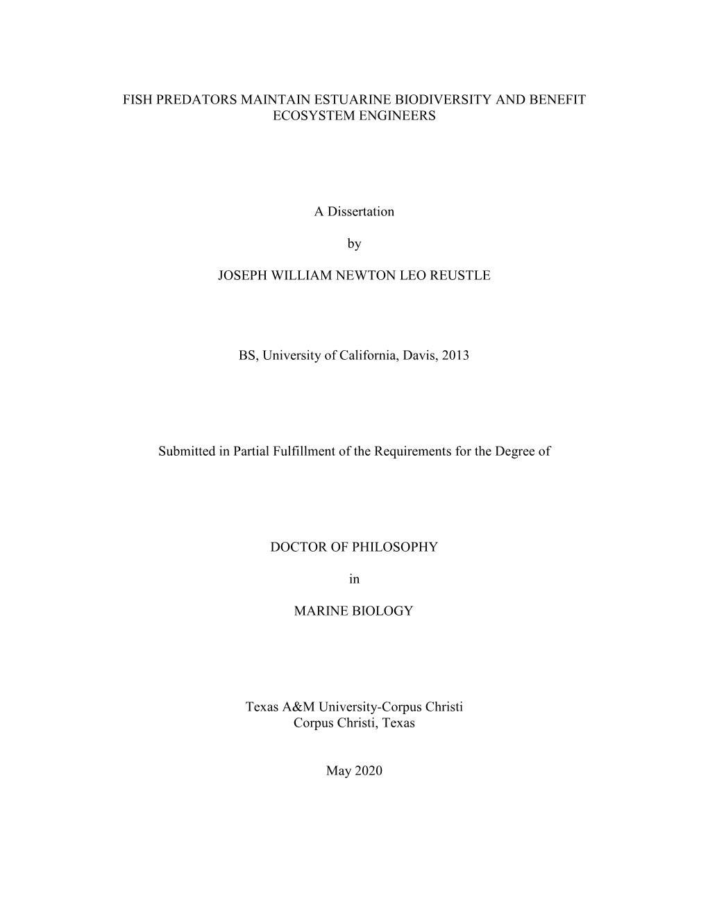 FISH PREDATORS MAINTAIN ESTUARINE BIODIVERSITY and BENEFIT ECOSYSTEM ENGINEERS a Dissertation by JOSEPH WILLIAM NEWTON LEO REUST