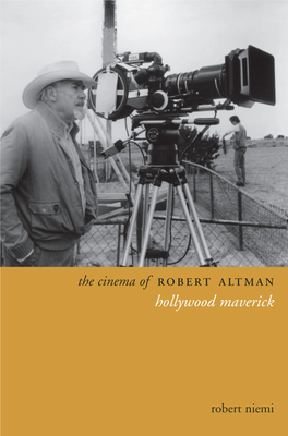 The Cinema of ROBERT ALTMAN Hollywood Maverick