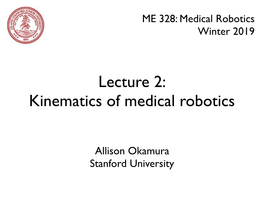 Lecture 2: Kinematics of Medical Robotics