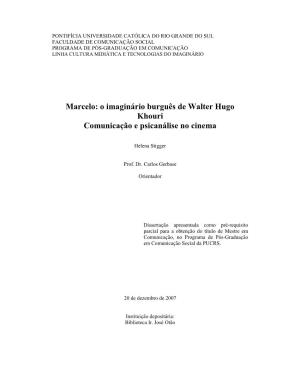 Marcelo: O Imaginário Burguês De Walter Hugo Khouri Comunicação E Psicanálise No Cinema