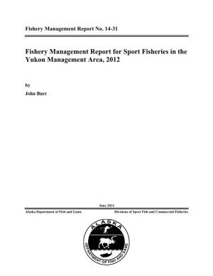 Fishery Management Report for Sport Fisheries in the Yukon Management Area, 2012