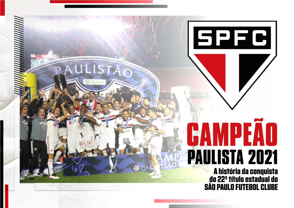 A História Da Conquista Do 22º Título Estadual Do SÃO PAULO FUTEBOL