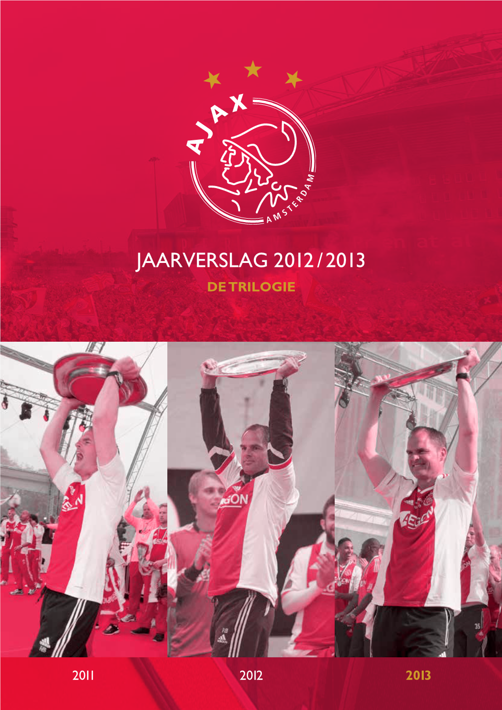 Jaarverslag 2012 / 2013 De Trilogie