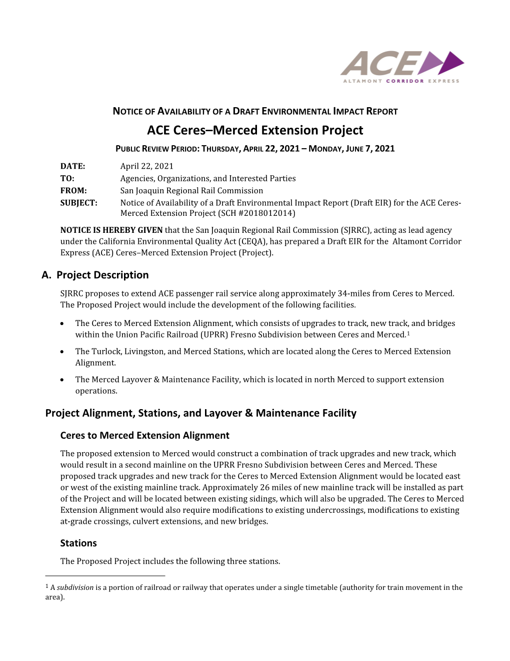 ACE Ceres–Merced Extension Project PUBLIC REVIEW PERIOD: THURSDAY, APRIL 22, 2021 – MONDAY, JUNE 7, 2021 DATE: April 22, 2021