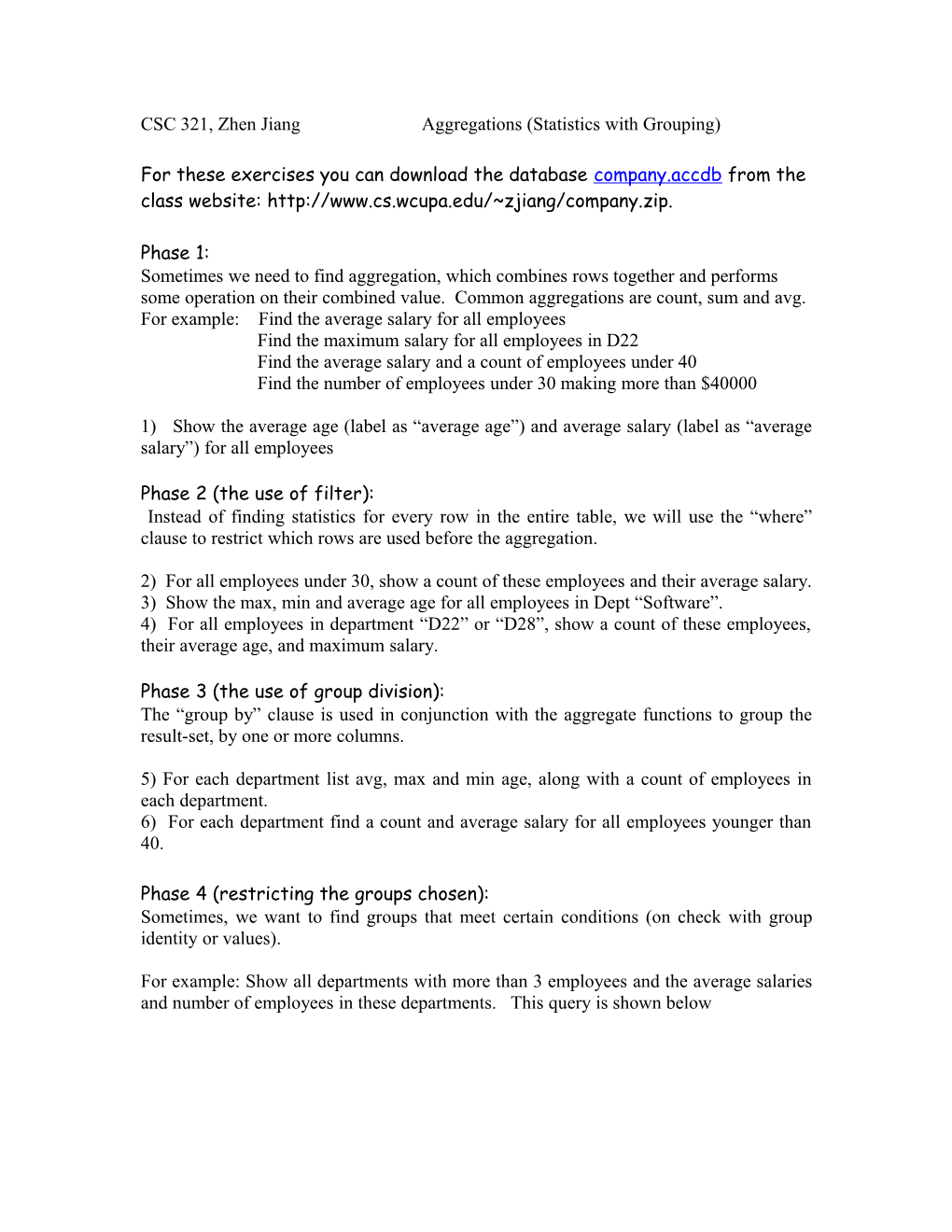 CSC 321, Zhen Jiang Aggregations (Statistics with Grouping)