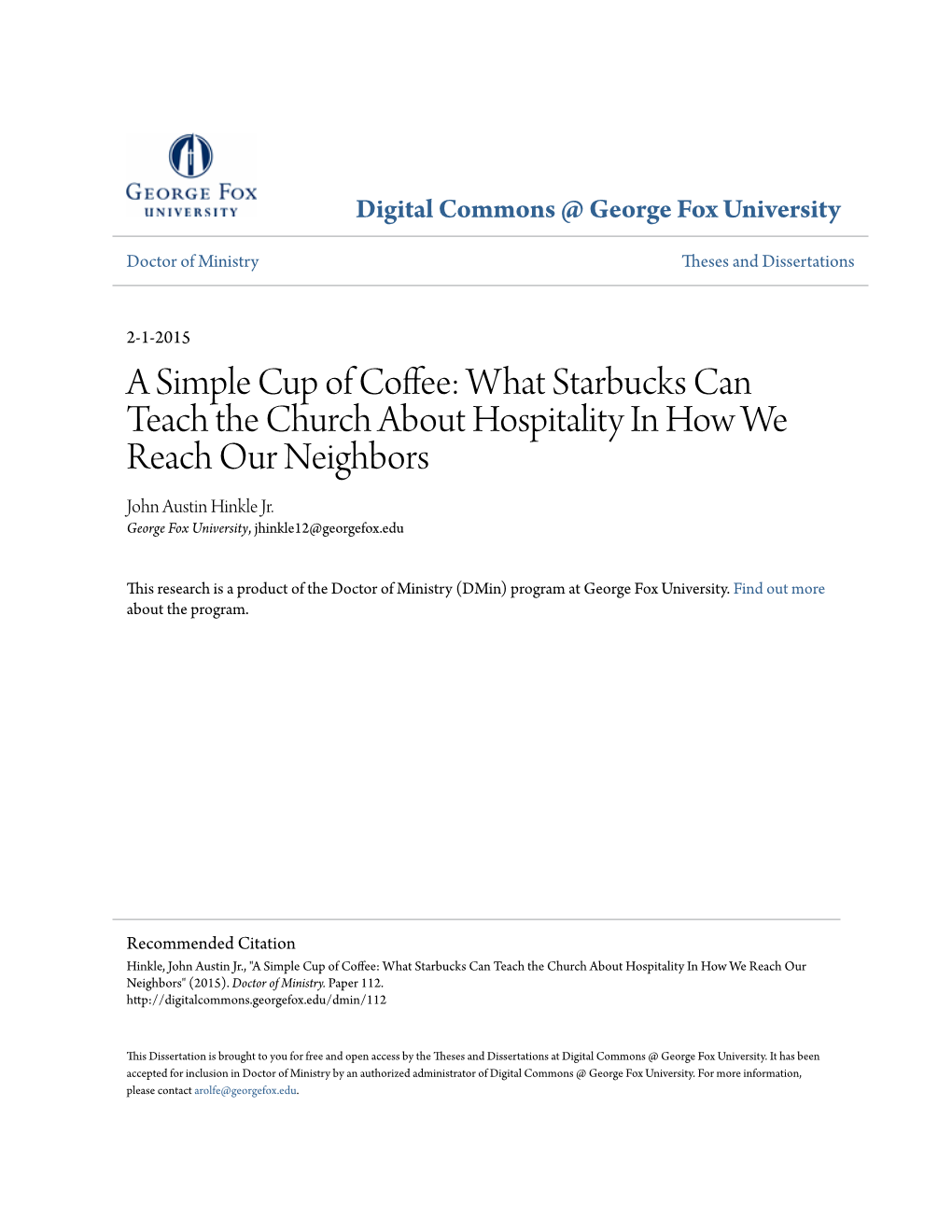 A Simple Cup of Coffee: What Starbucks Can Teach the Church About Hospitality in How We Reach Our Neighbors John Austin Hinkle Jr