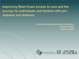 Improving West Coast Access to Care and the Journey for Individuals and Families with Pre- Diabetes and Diabetes