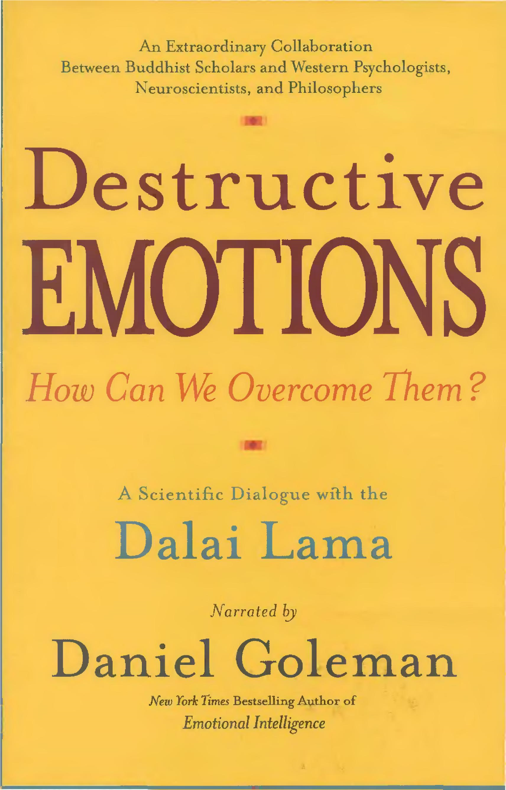 Destructive Emotions a Scientific Dialogue with the Dalai Lama.Pdf