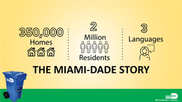 THE MIAMI-DADE STORY How Miami-Dade County Fights the Good Fight to Recycle Right