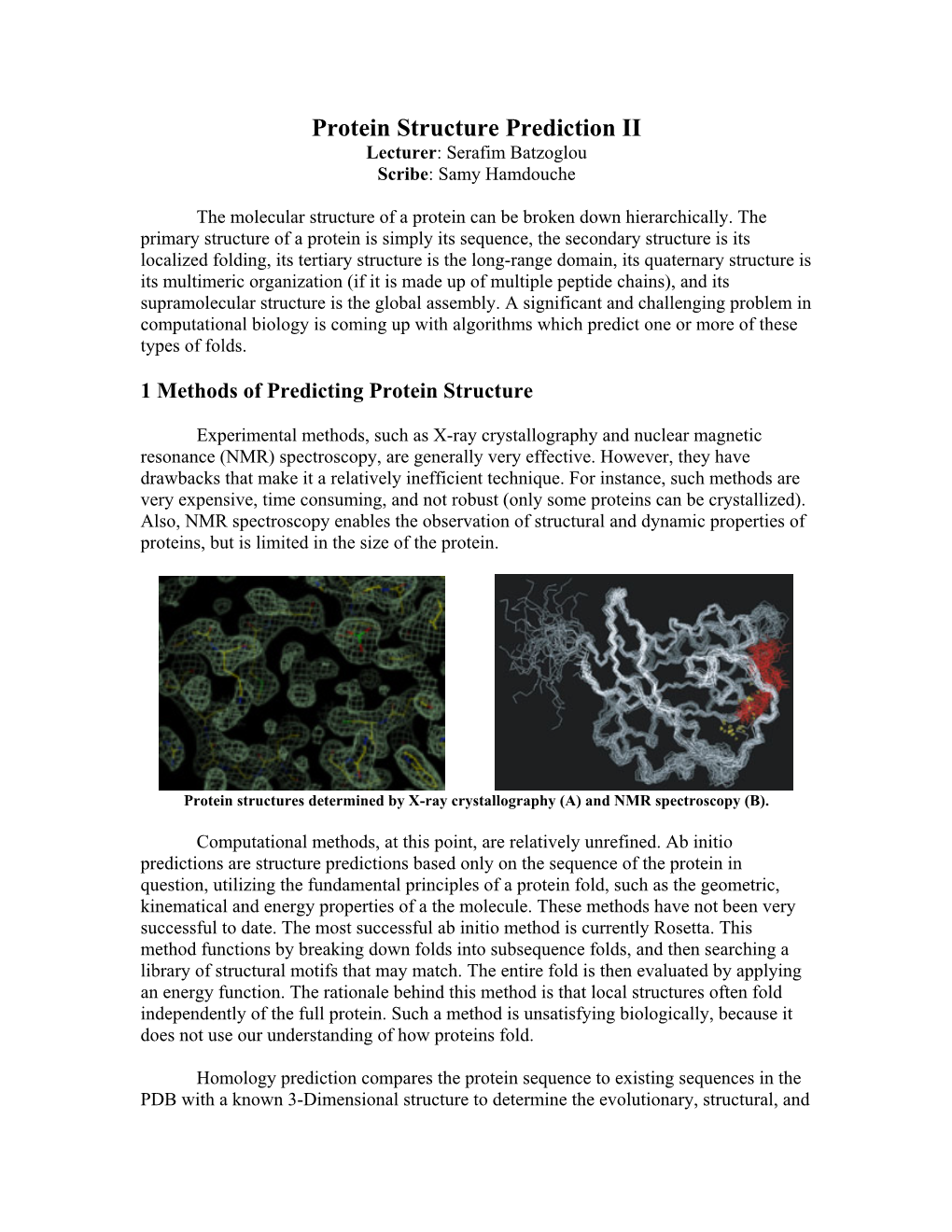 Protein Structure Prediction II Lecturer: Serafim Batzoglou Scribe: Samy Hamdouche