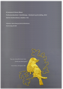 Et Kostume Til Karen Blixen Professionsbachelor I Tekstildesign, -Håndværk Og Formidling, 2013 Katrine Gudmundsson, Studienr