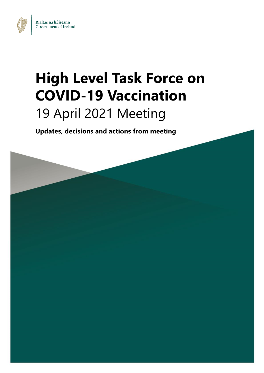 High Level Task Force on COVID-19 Vaccination Monday 19 April 2021 14:00 Updates, Decisions and Actions Arising from Meeting 1