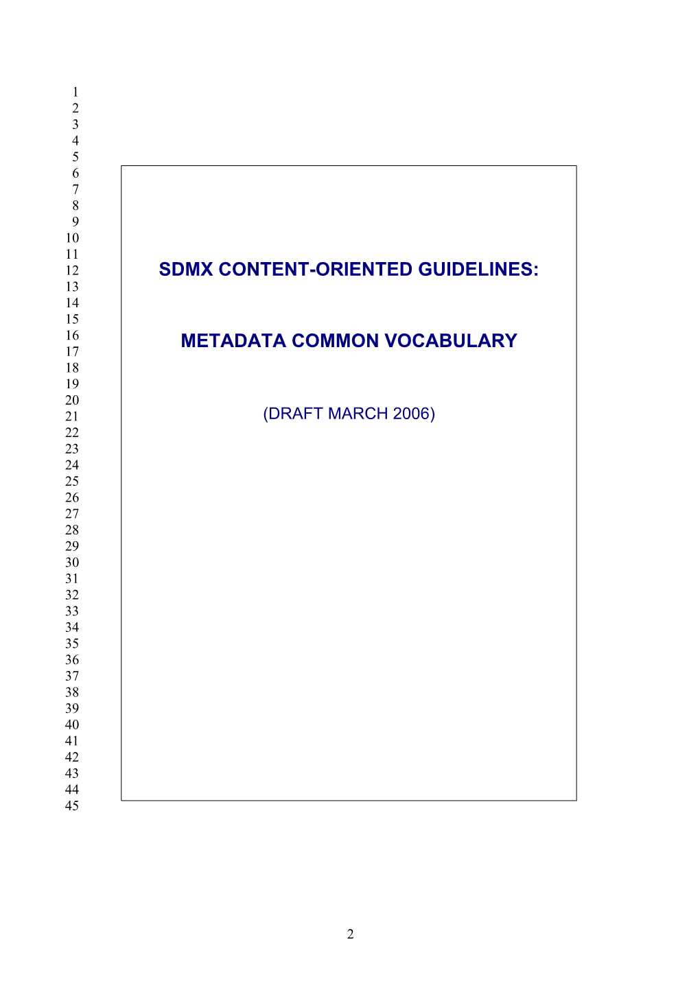 Metadata Common Vocabulary 17 18 19 20 21 (Draft March 2006) 22 23 24 25 26 27 28 29 30 31 32 33 34 35 36 37 38 39 40 41 42 43 44 45