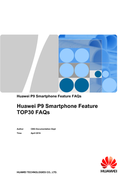 Huawei P9 Smartphone Feature TOP30 Faqs