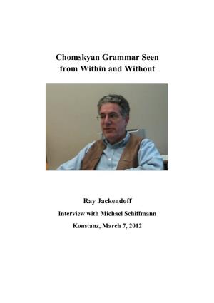Chomskyan Grammar Seen from Within and Without