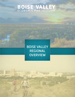 BOISE VALLEY REGIONAL OVERVIEW NATIONAL #6 Best Performing City ACCOLADES Miliken Institute, February 2021