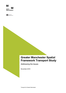 Greater Manchester Spatial Framework Transport Study Addressing the Issues