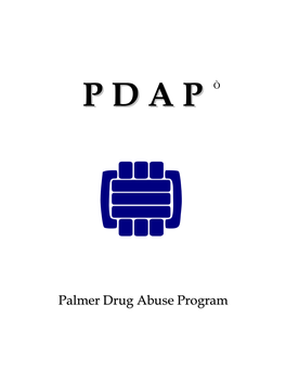 Palmer Drug Abuse Program Reproduced in Electronic Format by the Palmer Drug Abuse Program