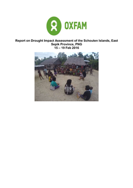 Report on Drought Impact Assessment of the Schouten Islands, East Sepik Province, PNG 15 – 19 Feb 2016