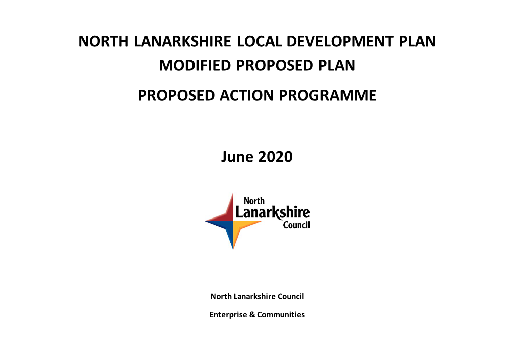 NORTH LANARKSHIRE LOCAL DEVELOPMENT PLAN MODIFIED PROPOSED PLAN PROPOSED ACTION PROGRAMME June 2020