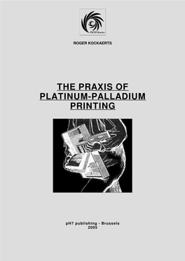 The Praxis of Platinum-Palladium Printing